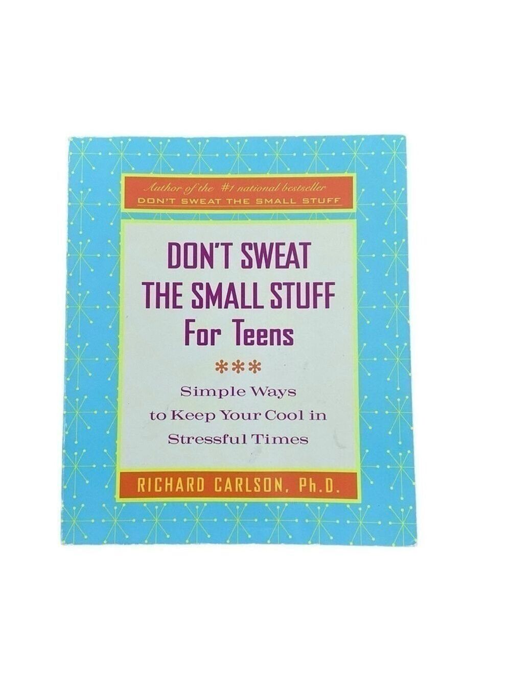 Don’t Sweat The Small Stuff for Teens  by R Carlson Paperback book first edition